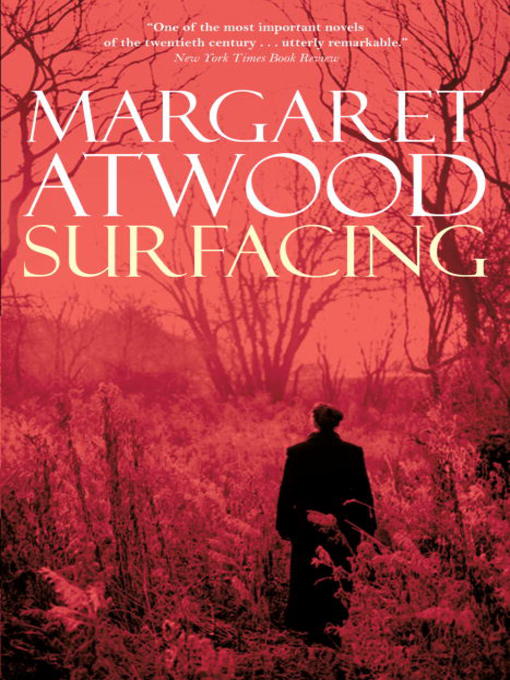 Title details for Surfacing by Margaret Atwood - Wait list